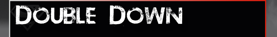Double Down